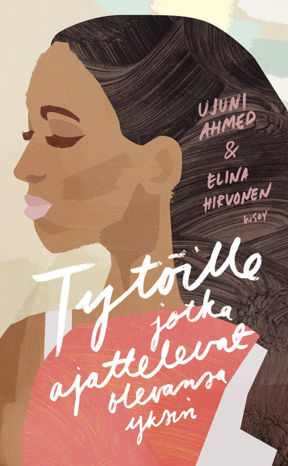 Etukansi. Elina Hirvonen. Tytöille, jotka ajattelevat olevansa yksin