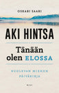 Etukansi. Oskari Saari Tänään olen elossa