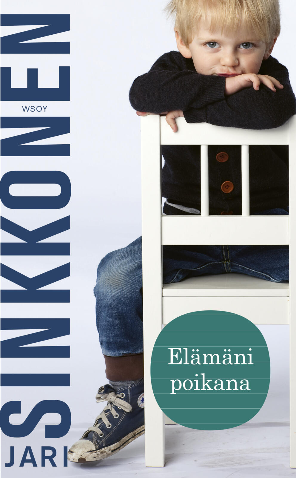 Etukansi. Jari Sinkkonen Elämäni poikana