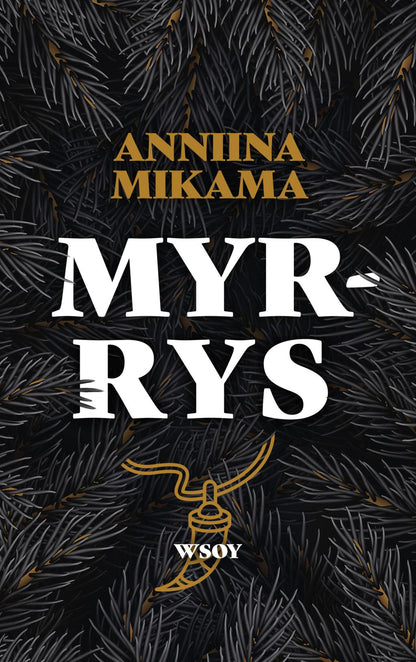 Etukansi. Anniina Mikama Myrrys 