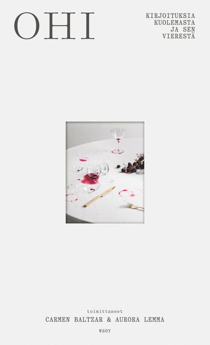 Etukansi. Carmen Baltzar Ohi - kirjoituksia kuolemasta ja sen vierestä 