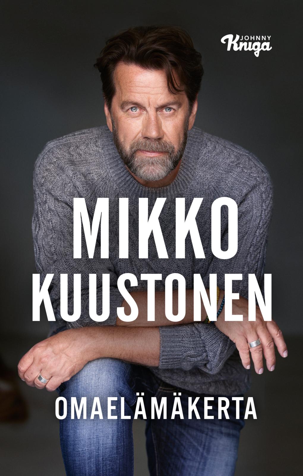 Etukansi. Mikko Kuustonen Omaelämäkerta