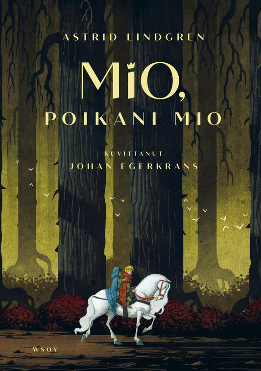 Etukansi. Astrid Lindgren. Johan Egerkrans. Mio, poikani Mio.