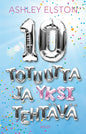 Etukansi. Ashley Elston 10 totuutta ja yksi tehtävä