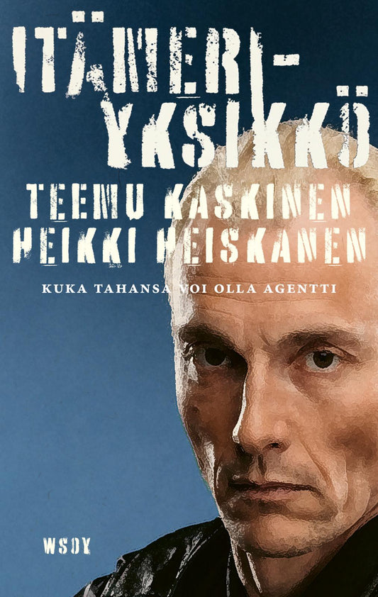 Etukansi. Teemu Kaskinen. Heikki Heiskanen. Itämeri-yksikkö.