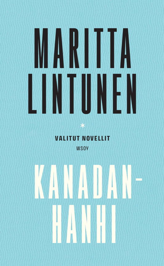 Etukansi. Maritta Lintunen. Kanadanhanhi. Valitut novellit.