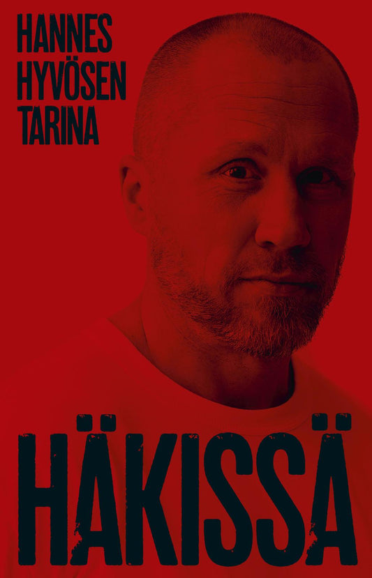 Etukansi. Marika Lehto. Hannes Hyvönen. Häkissä – Hannes Hyvösen tarina.
