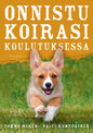 Etukansi. Päivi Romppainen Onnistu koirasi koulutuksessa