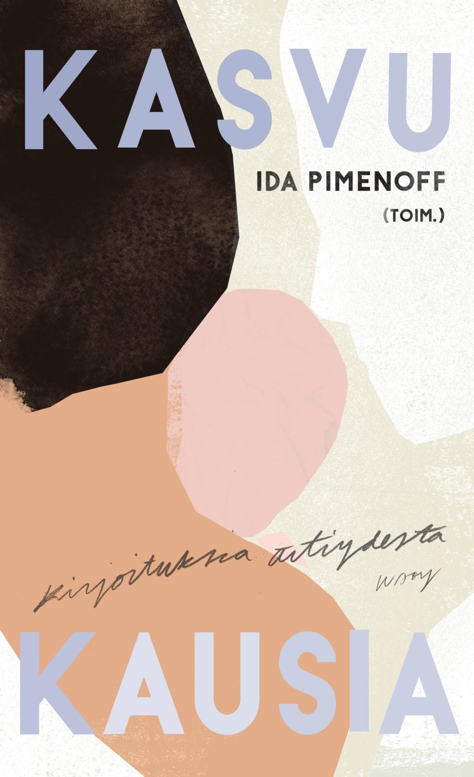 Etukansi. Silvia Hosseini. Kasvukausia – kirjoituksia äitiydestä