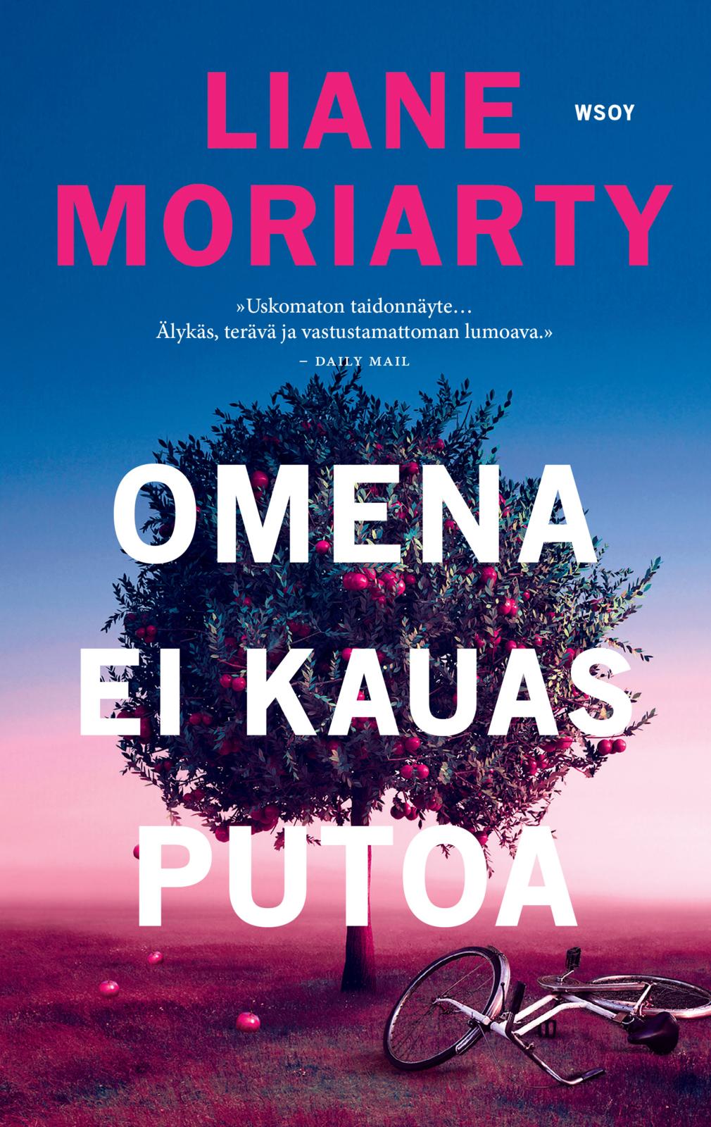 Etukansi. Liane Moriarty. Omena ei kauas putoa