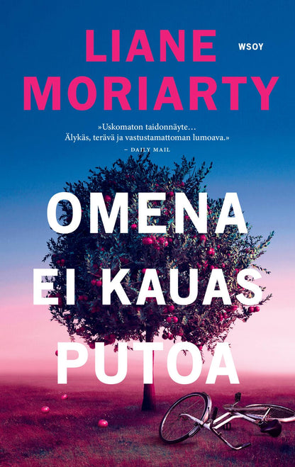 Etukansi. Liane Moriarty. Omena ei kauas putoa