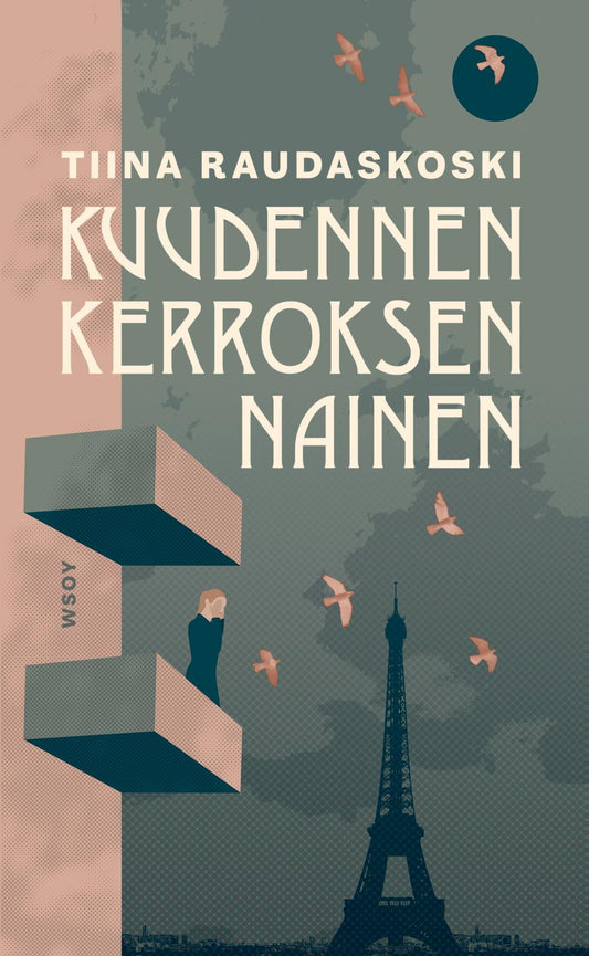 Etukansi. Tiina Raudaskoski. Kuudennen kerroksen nainen.