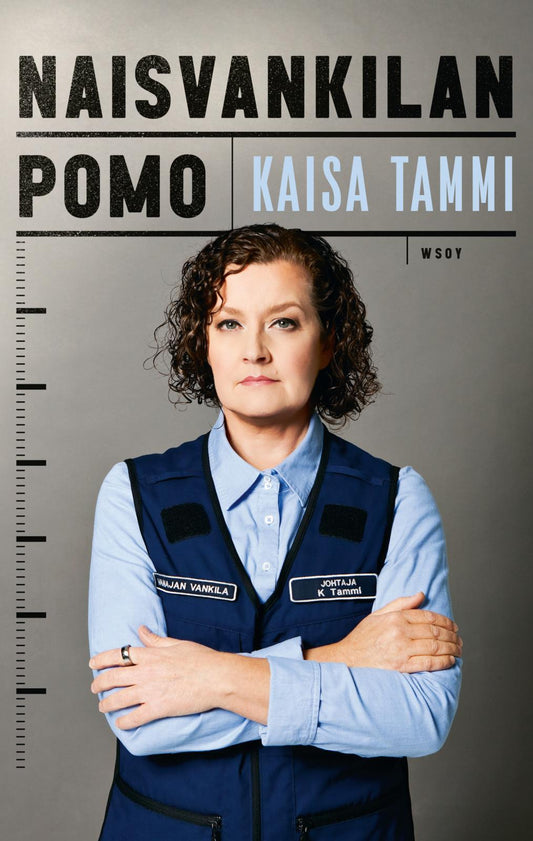 Etukansi. Kaisa Tammi. Naisvankilan pomo.