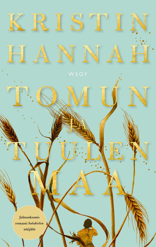 Etukansi. Kristin Hannah. Tomun ja tuulen maa.