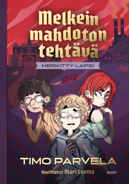 Etukansi. Timo Parvela Melkein mahdoton tehtävä - Merkitty lapsi