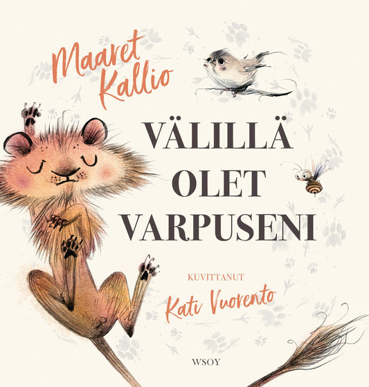 Etukansi. Maaret Kallio. Kati Vuorento. Välillä olet varpuseni.
