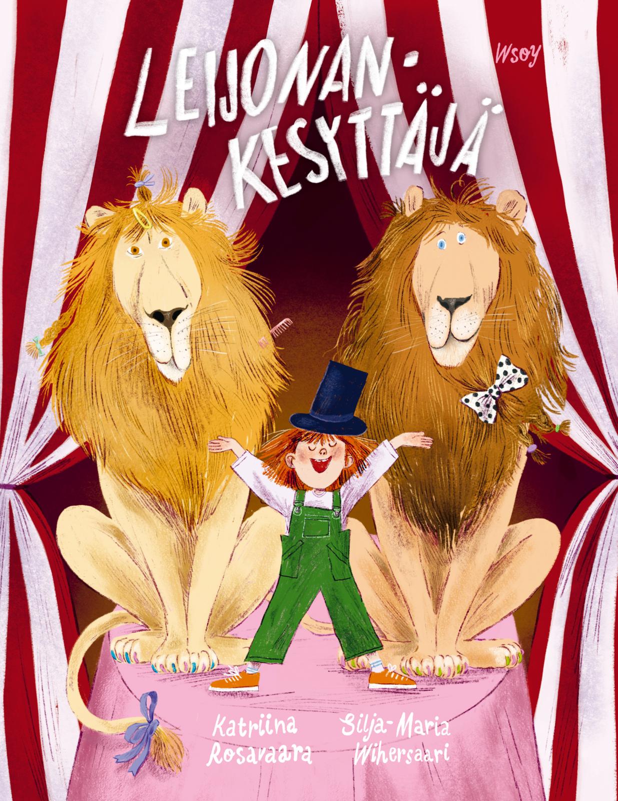 Etukansi. Katriina Rosavaara Leijonankesyttäjä