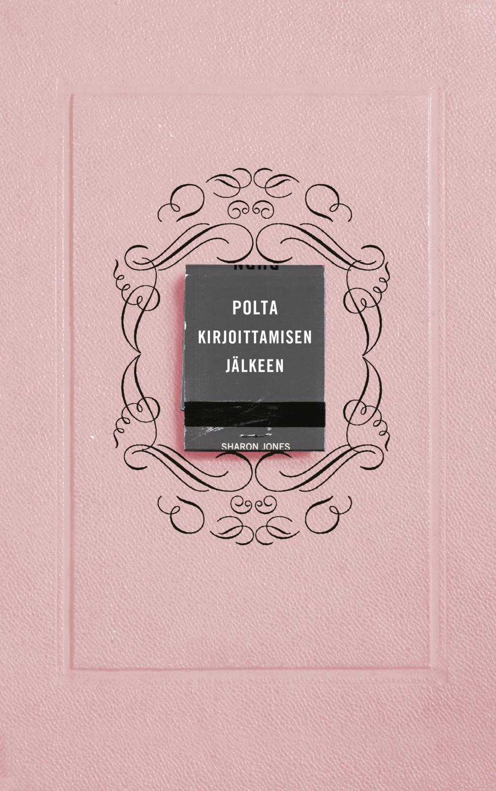 Etukansi. Sharon Jones Polta kirjoittamisen jälkeen