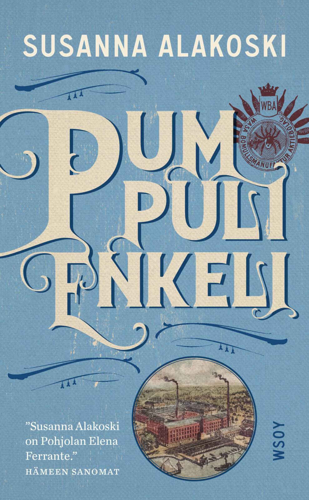 Etukansi. Susanna Alakoski Pumpulienkeli