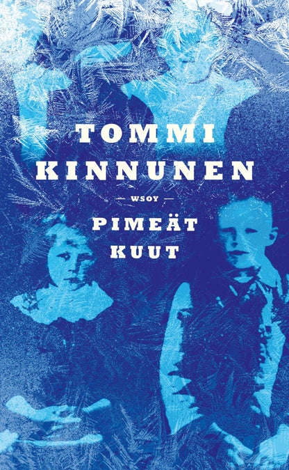 Etukansi. Tommi Kinnunen Pimeät kuut