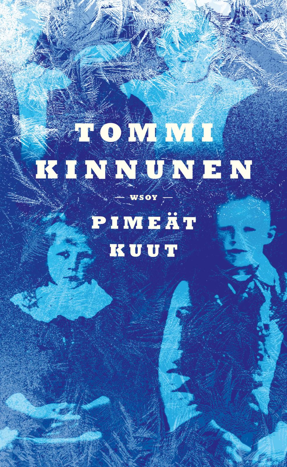Etukansi. Tommi Kinnunen. Pimeät kuut