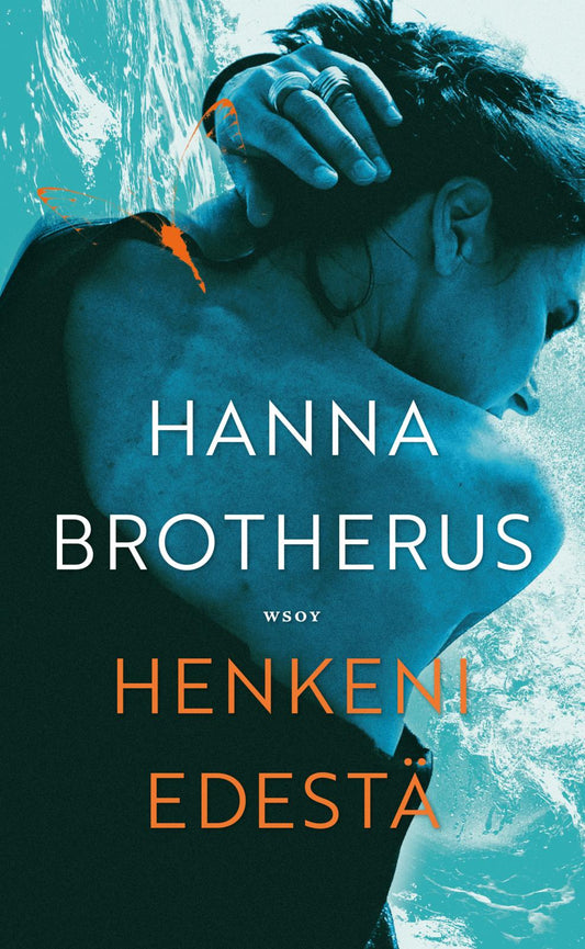 Etukansi. Hanna Brotherus. Henkeni edestä.