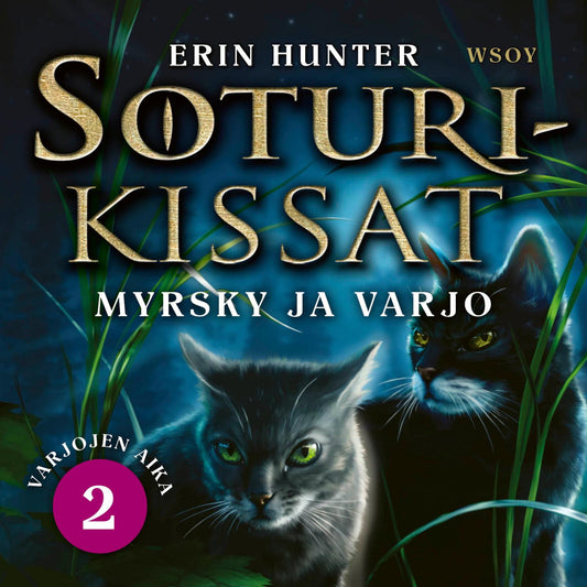 Etukansi. Erin Hunter. Soturikissat: Varjojen aika 2: Myrsky ja varjo.