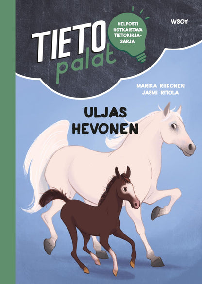 Etukansi. Marika Riikonen. Tietopalat: Uljas hevonen