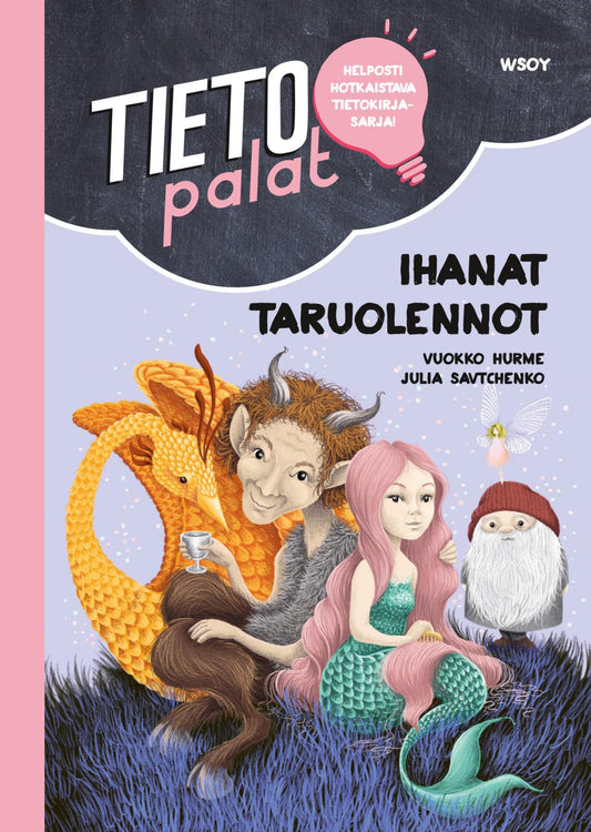 Etukansi. Vuokko Hurme. Julia Savtchenko. Tietopalat: Ihanat taruolennot.