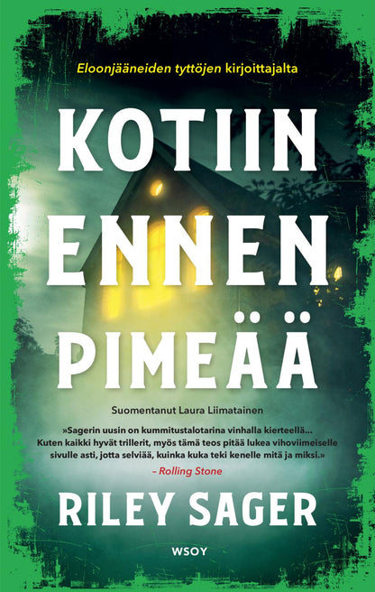 Etukansi. Riley Sager. Kotiin ennen pimeää