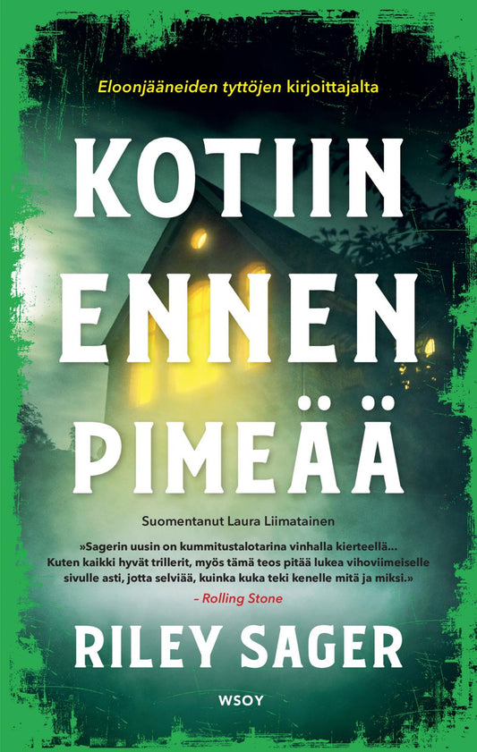 Etukansi. Riley Sager. Kotiin ennen pimeää.