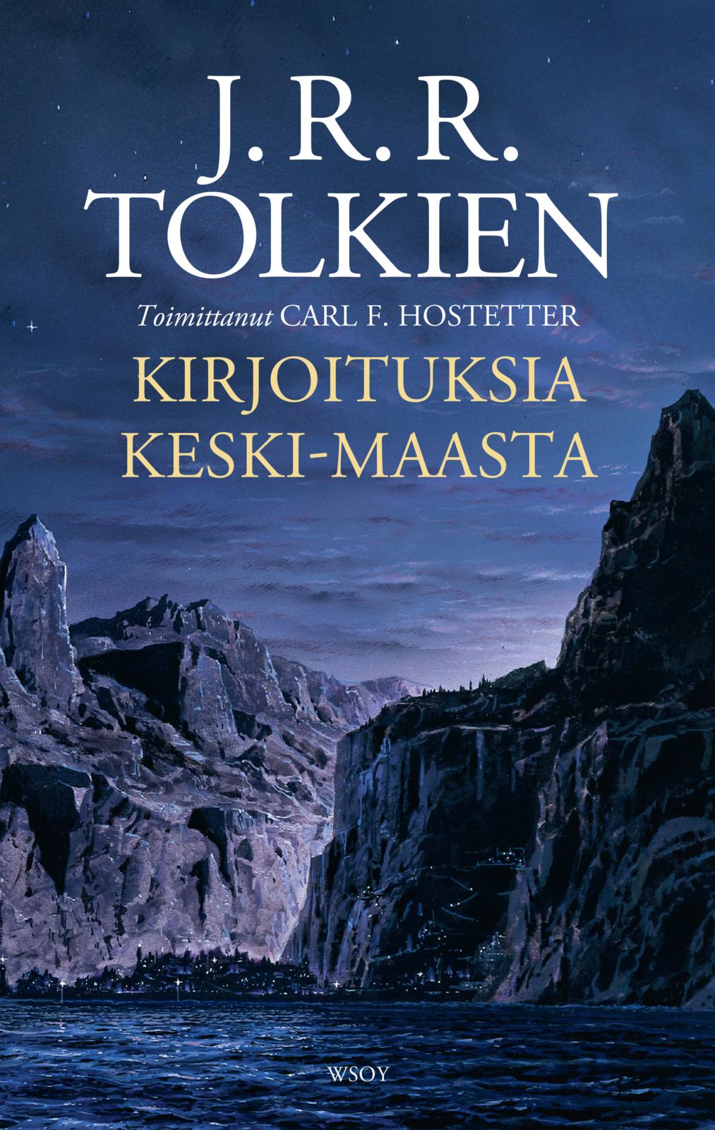 Etukansi. J. R. R. Tolkien Kirjoituksia Keski-Maasta