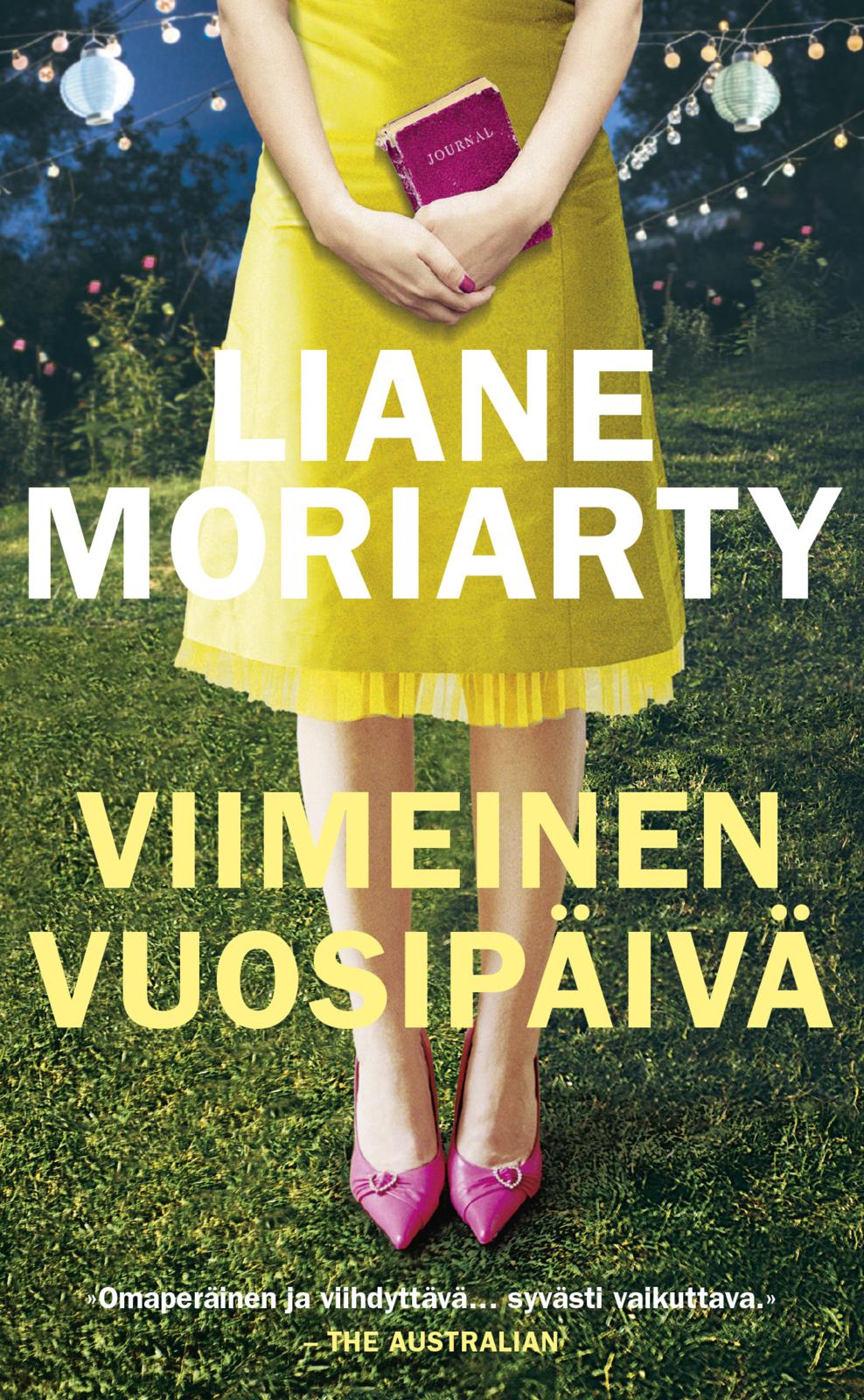 Etukansi. Liane Moriarty Viimeinen vuosipäivä