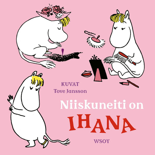 Etukansi. Tove Jansson. Niiskuneiti on IHANA.