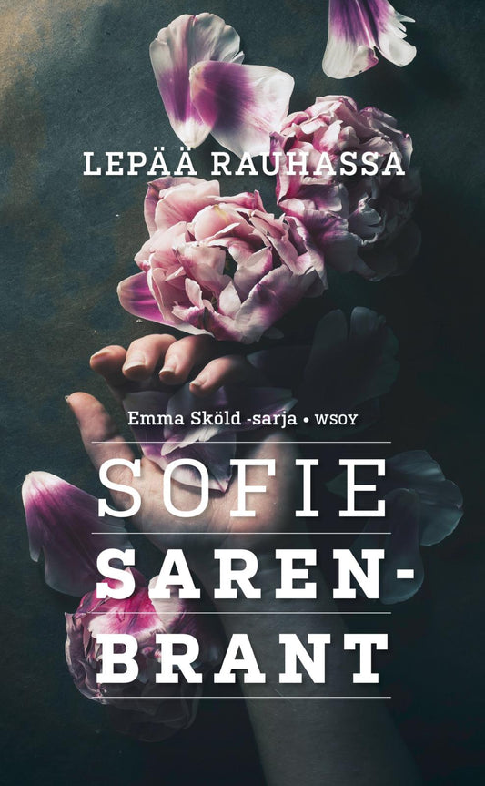 Etukansi. Sofie Sarenbrant. Lepää rauhassa.