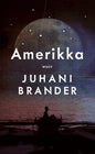 Etukansi. Juhani Brander Amerikka