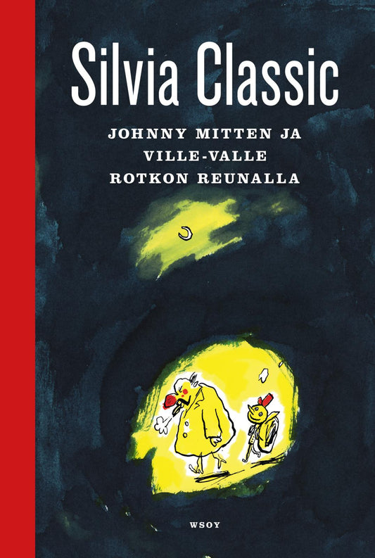 Etukansi. Silvia Classic. Ville Ranta. Miki Liukkonen. Johnny Mitten & Ville-Valle rotkon reunalla.