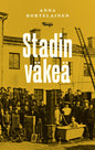 Etukansi. Anna Kortelainen Stadin väkeä