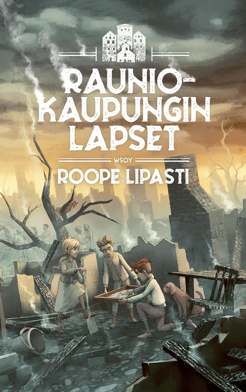 Etukansi. Roope Lipasti. Rauniokaupungin lapset