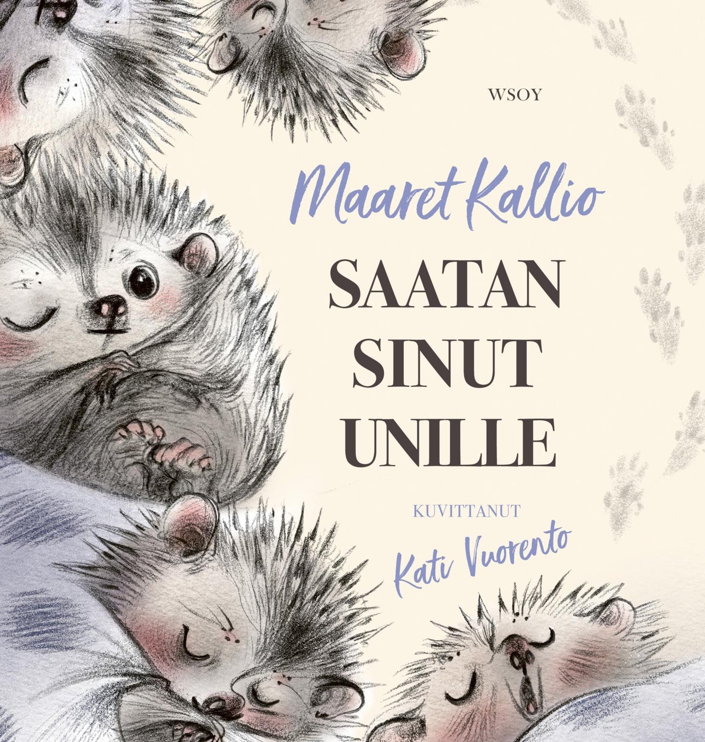 Etukansi. Maaret Kallio Saatan sinut unille 