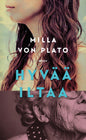 Etukansi. Milla von Plato Hyvää iltaa