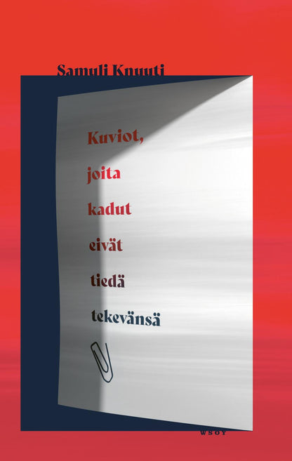 Etukansi. Samuli Knuuti. Kuviot, joita kadut eivät tiedä tekevänsä