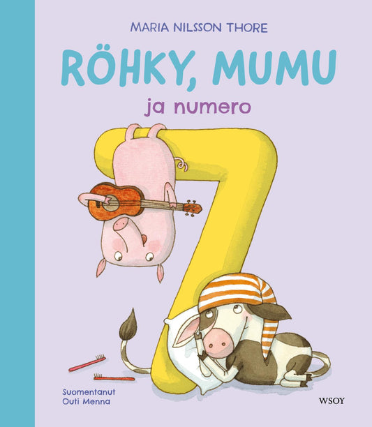 Etukansi. Maria Nilsson Thore. Maria Nilsson Thore. Röhky, Mumu ja numero 7.