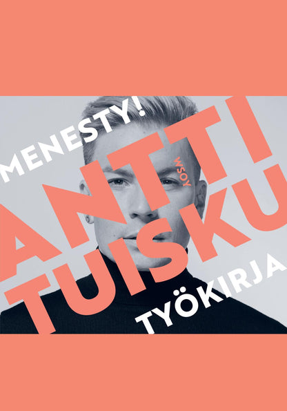 Etukansi. Antti Tuisku Menesty!-työkirja