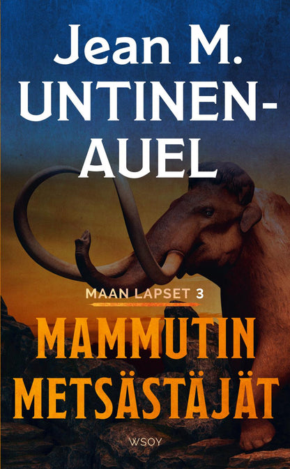 Etukansi. Jean M. Untinen-Auel Mammutin metsästäjät