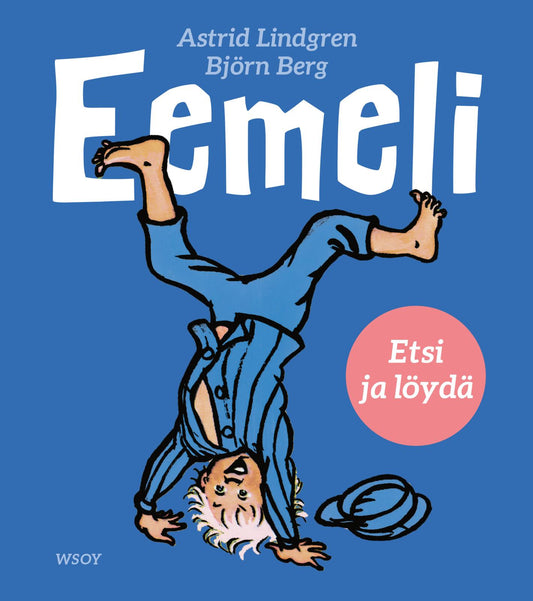 Etukansi. Astrid Lindgren. Eemeli - Etsi ja löydä.