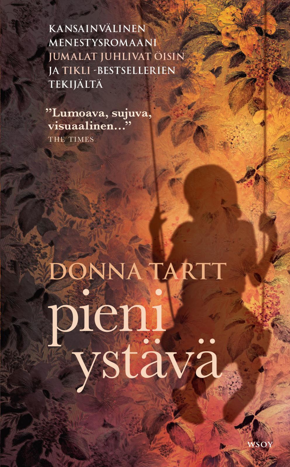 Etukansi. Donna Tartt Pieni ystävä