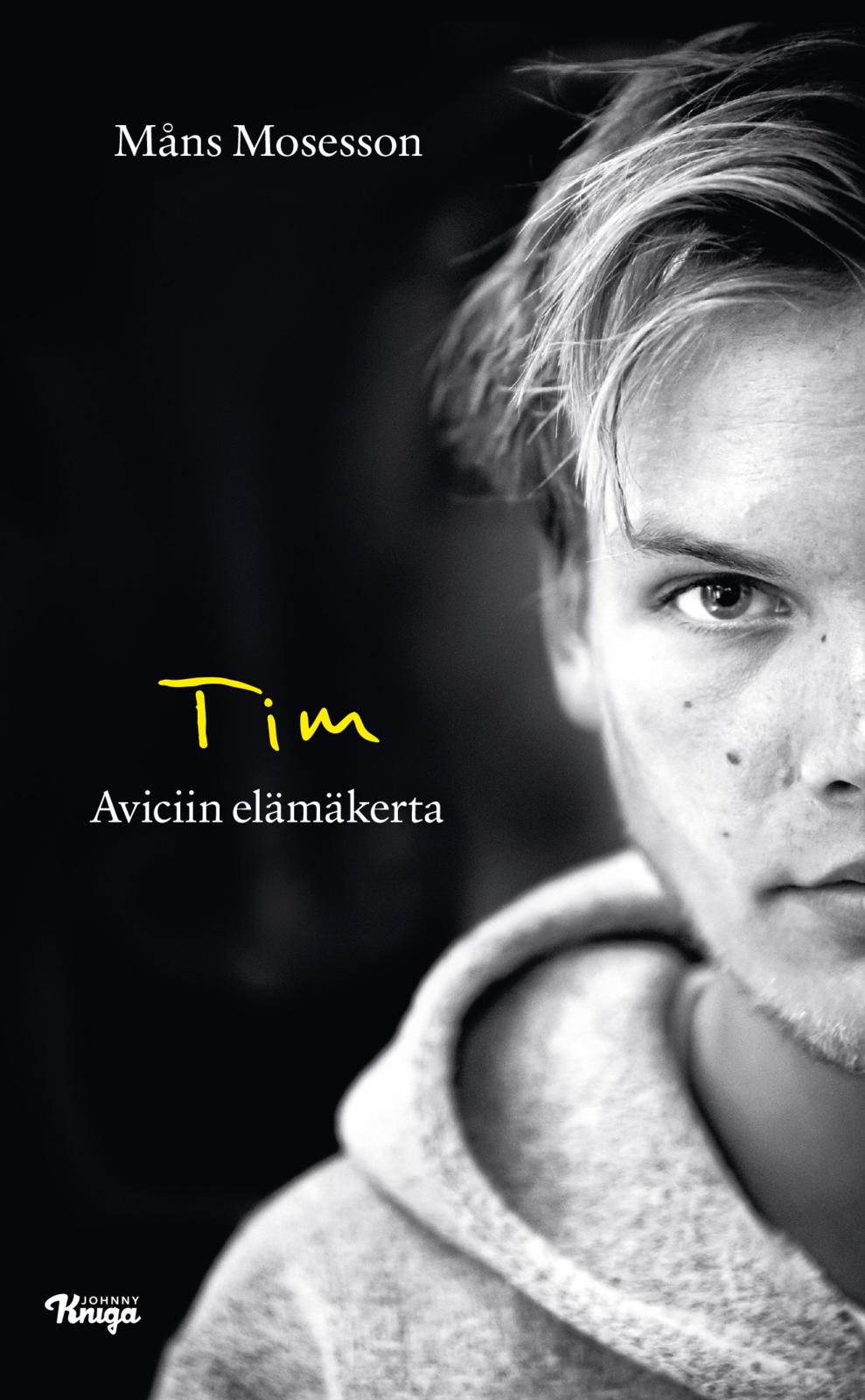 Etukansi. Måns Mosesson Tim – Aviciin elämäkerta