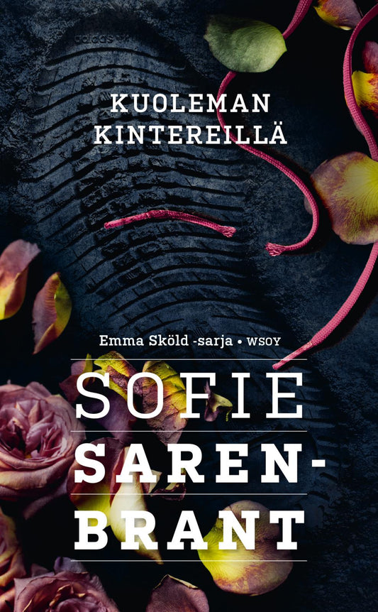 Etukansi. Sofie Sarenbrant. Kuoleman kintereillä.