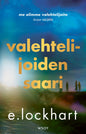 Etukansi. E Lockhart Valehtelijoiden saari